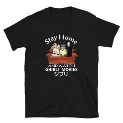 Stay Home And Watch Ghibli Movie T Shirt Unisex