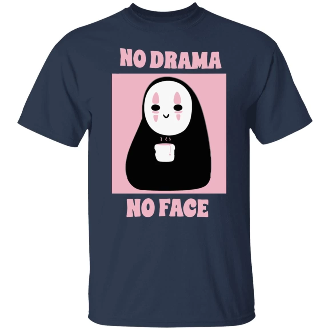 No Drama, No Face T Shirt Unisex 9 No Drama, No Face T Shirt Unisex - Image 7