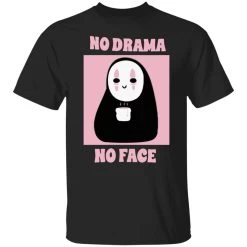 No Drama, No Face T Shirt Unisex 31 No Drama, No Face T Shirt Unisex -Ghibli Shop redirect04102021150421 7