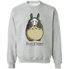 Totoro I’m Not Here Sweatshirt