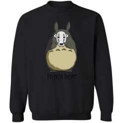 Totoro I’m Not Here Sweatshirt -Ghibli Shop redirect04242021140415 2