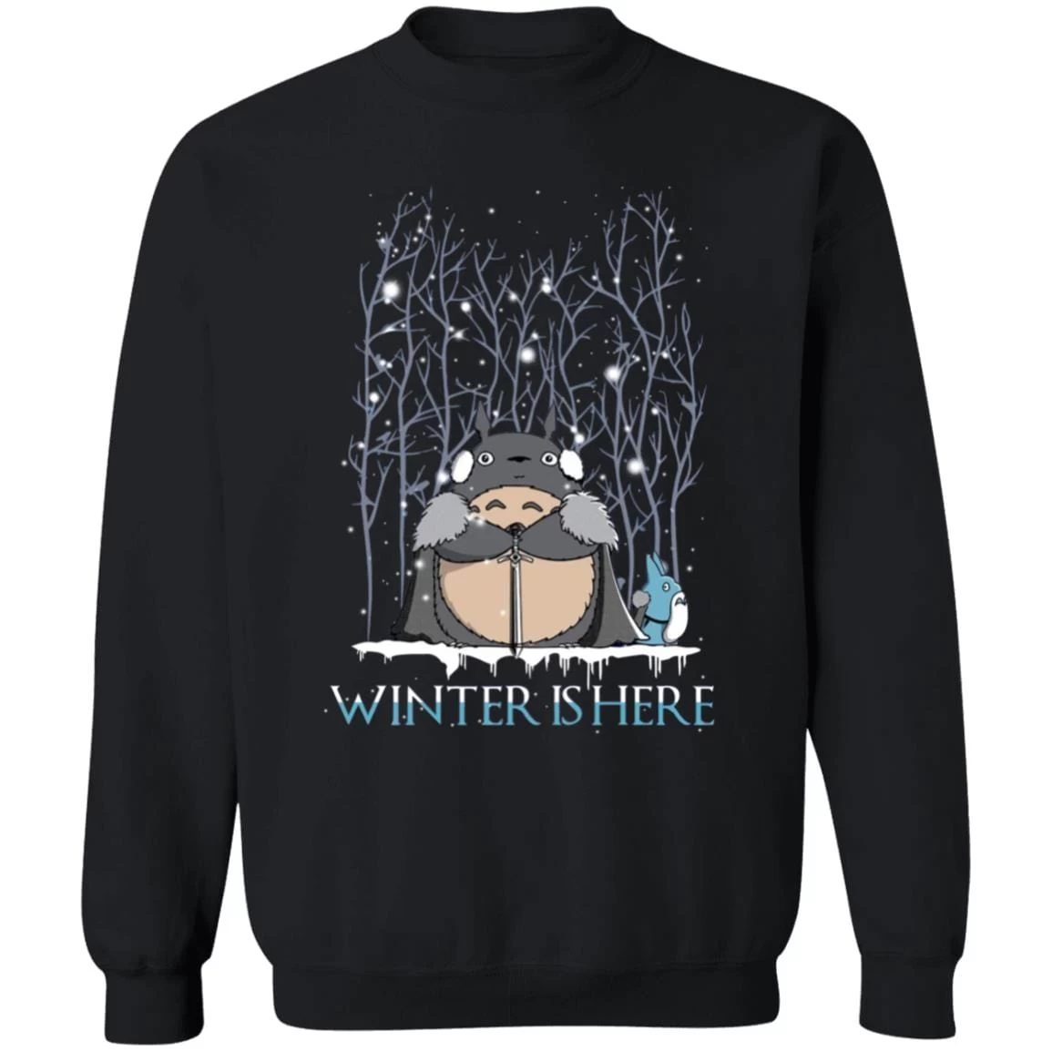 Totoro Game Of Throne Winter Is Here Sweatshirt 12 Totoro Game Of Throne Winter Is Here Sweatshirt - Image 10