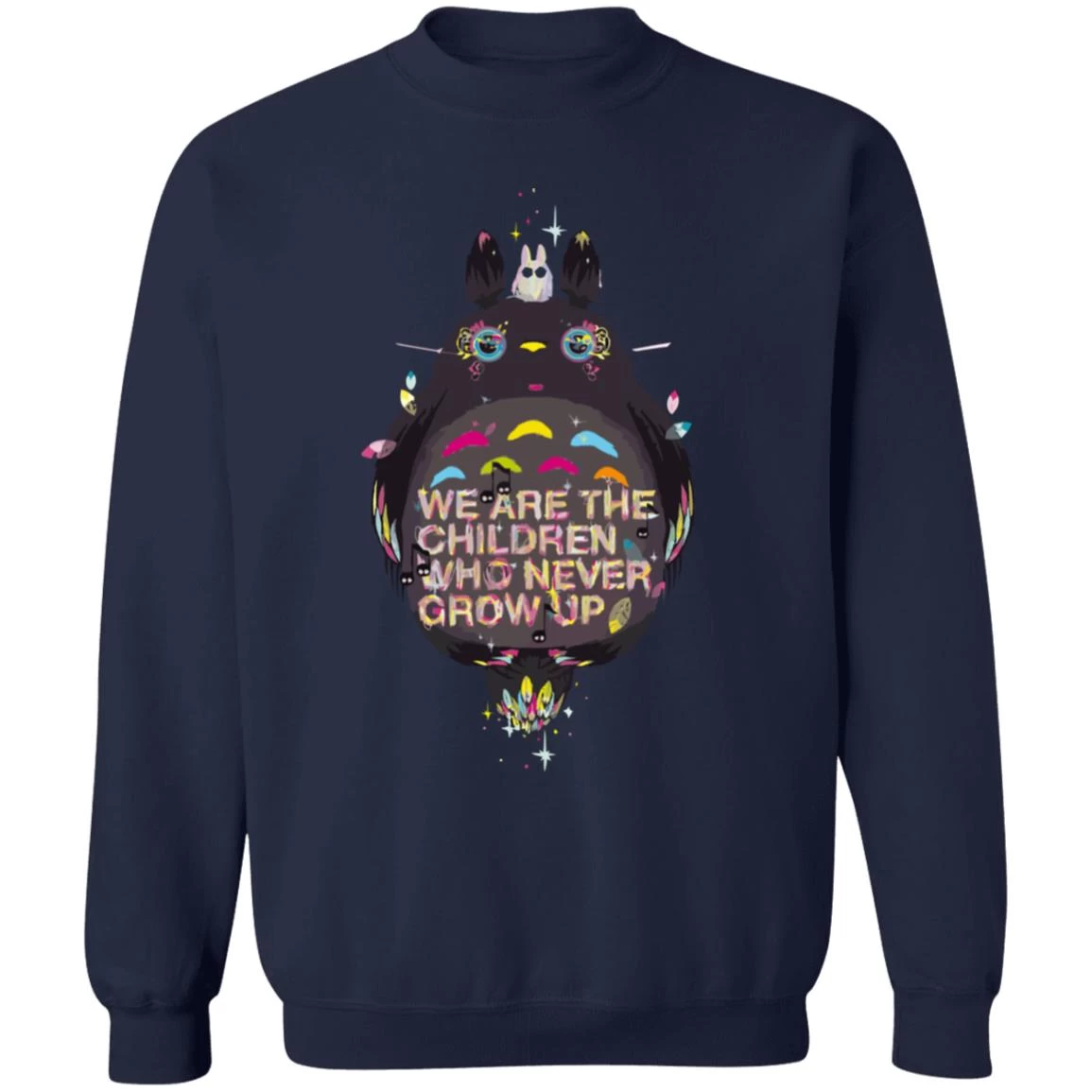 Totoro – Never Grow Up Sweatshirt 7 Totoro – Never Grow Up Sweatshirt - Image 5