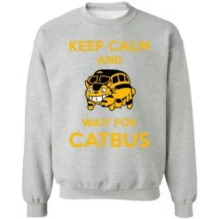 My Neighbor Totoro Keep Calm And Wait For Cat Bus Sweatshirt