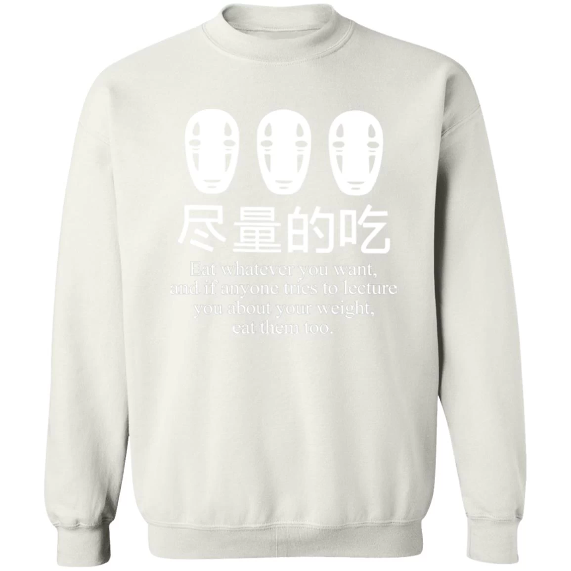 No Face Kaonashi Eat Whatever You Want Sweatshirt 12 No Face Kaonashi Eat Whatever You Want Sweatshirt - Image 10