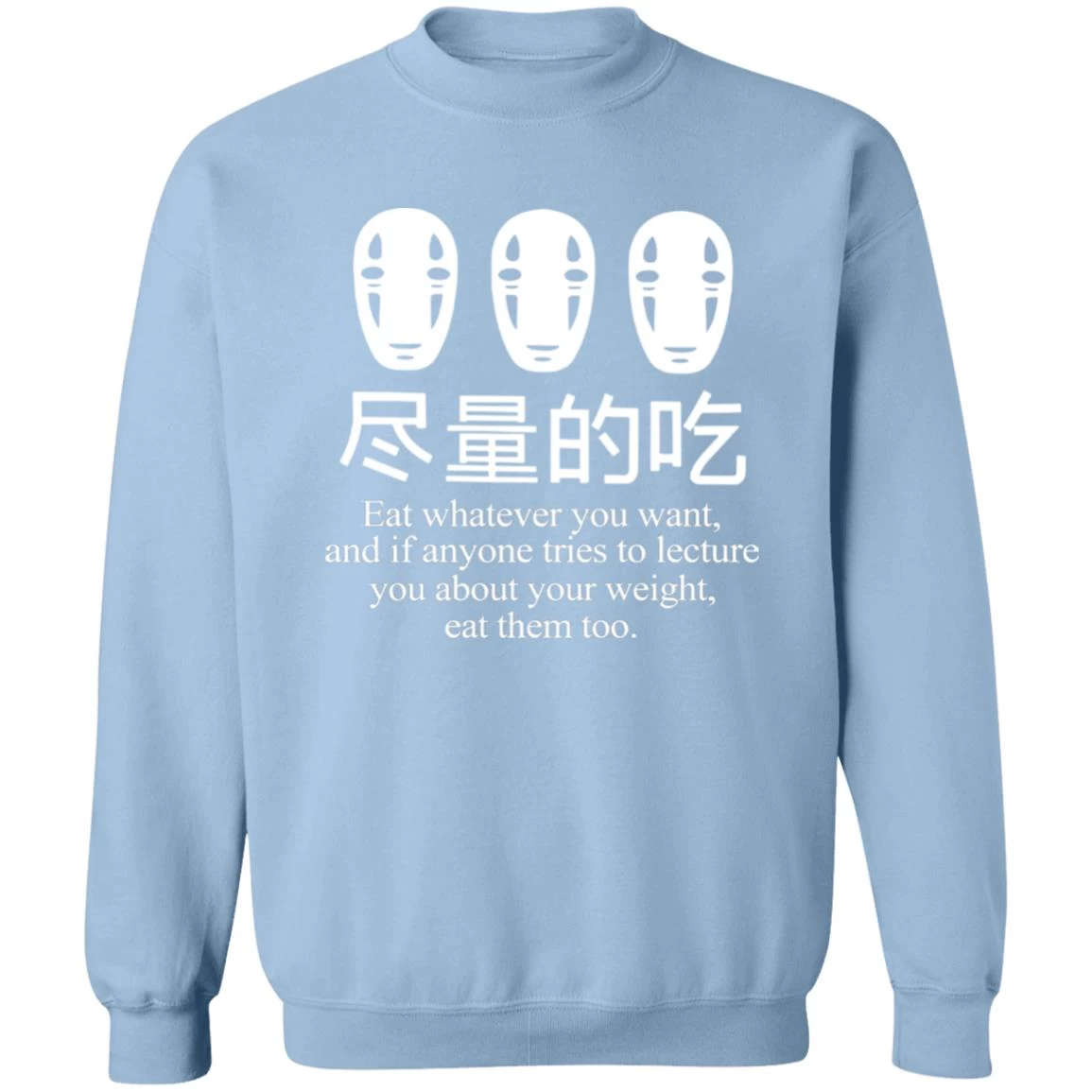 No Face Kaonashi Eat Whatever You Want Sweatshirt 18 No Face Kaonashi Eat Whatever You Want Sweatshirt - Image 16